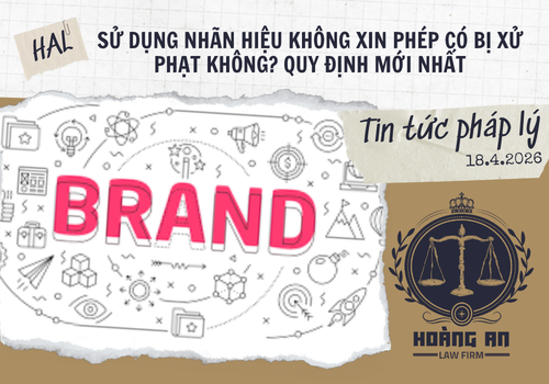 Sử Dụng Nhãn Hiệu Không Xin Phép Có Bị Xử Phạt Không? Quy Định Mới Nhất Sử Dụng Nhãn Hiệu Không Xin Phép Có Bị Xử Phạt Không? Quy Định Mới Nhất